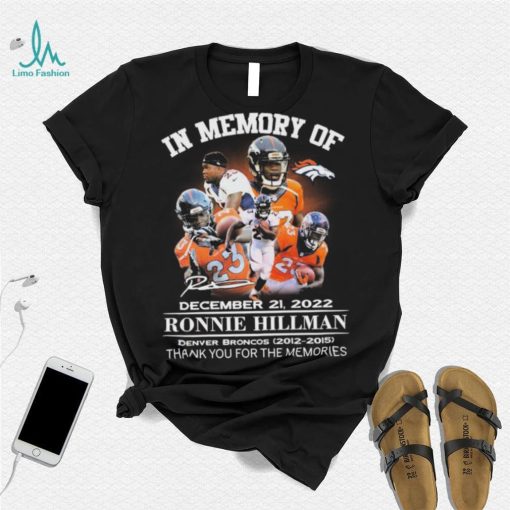 In Memory Of Ronnie Hillman December 21, 2022 Thank You For The Memories Signatures Shirt