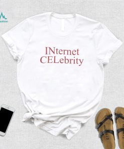 Internet Celebrity official art shirt