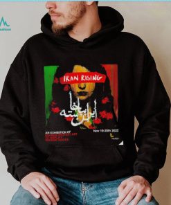 Iran Rising an Exhibition of Iranian Protest to Amplify Iranian Voices art 2022 shirt