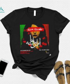 Iran Rising an Exhibition of Iranian Protest to Amplify Iranian Voices art 2022 shirt