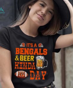 Its a bengals and beer kind day 2022 shirt