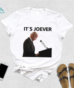 Joe Biden it’s joever shirt