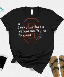 Joe Burrow Cincinnati Bengals Everyone Has A Responsibility To Do Good Signature Shirt