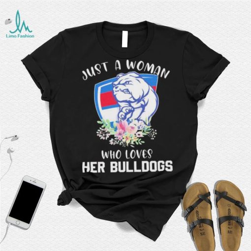 Just A Woman Who Loves Her Bulldogs Shirt