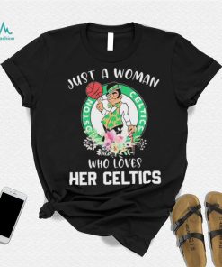 Just A Woman Who Loves Her Celtics Shirt