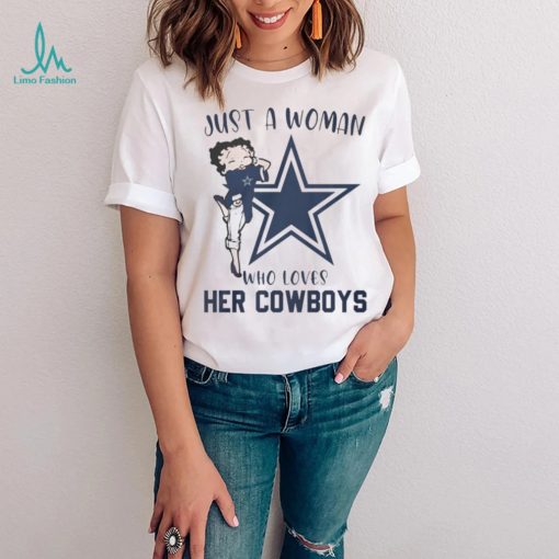 Just A Woman Who Loves Her Cowboys Shirt