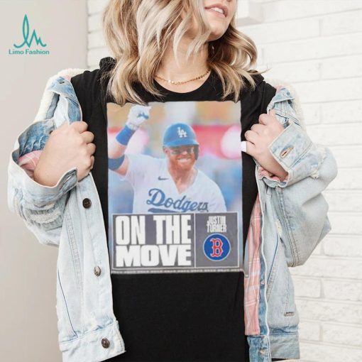 Justin Turner Red Sox On The Move Shirt Hoodie