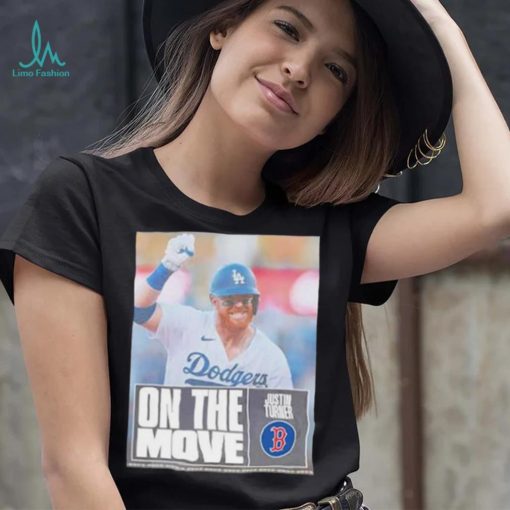Justin Turner Red Sox On The Move Shirt Hoodie