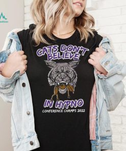 K State Wildcats Don’t Believe In Hypno Conference Champions 2022 Shirt