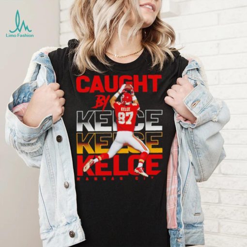 Kansas City Chiefs caught by Travis Kelce shirt