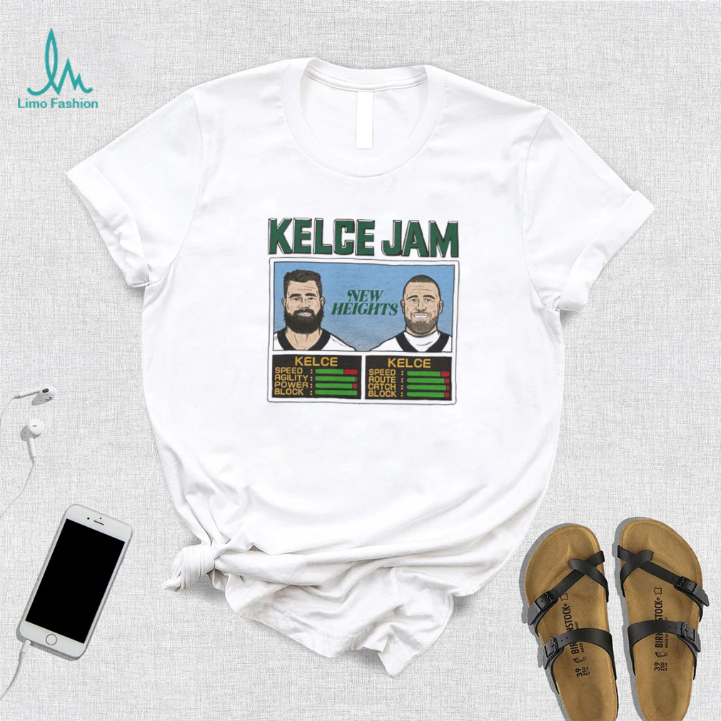 Kelce Jam New Heights Jason And Travis Shirt Kelce Jam New Heights Jason And Travis Shirt