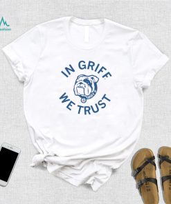 LYxUWCN1 griff ii in griff we trust shirt Shirt