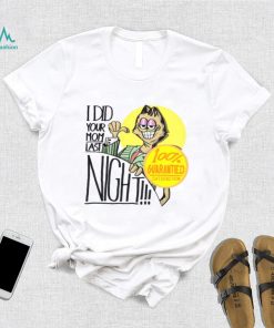 Late Night With Garfield I Did Your Mom Last Night Unisex T Shirt