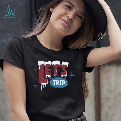 Let’s trip ice t shirt