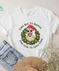 Mami que tu quieres aqui llego tu santa claus Bad Bunny Christmas t shirt