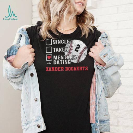 Mentally Dating Xander Bogaerts – Xan Diego T Shirt