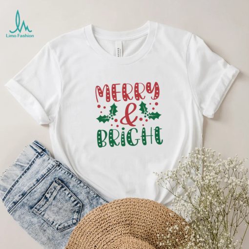 Merry And Bright Christmas Shirt