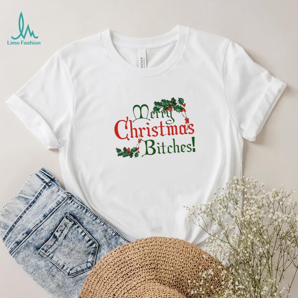 Merry Christmas Bitches Shirt Merry Christmas Bitches Shirt
