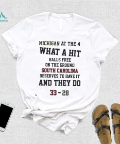 Michigan At The 4 What A Hit Balls Free On The Ground South Carolina Gamecocks Shirt