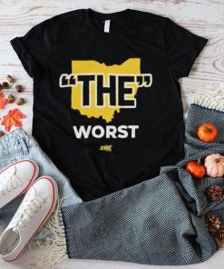 Michigan The Worst Shirt, Anti Ohio State T shirt