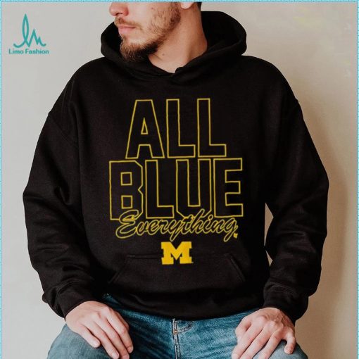Michigan Wolverines All Blue Everything Shirt