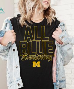 Michigan Wolverines All Blue Everything Shirt2