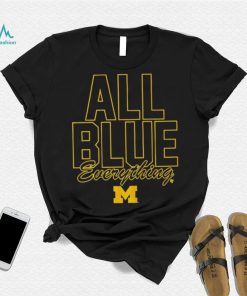 Michigan Wolverines All Blue Everything Shirt3