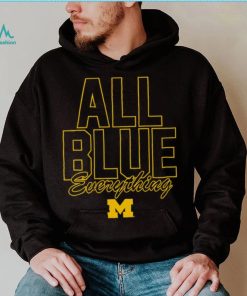 Michigan Wolverines all Blue everything 2022 shirt0