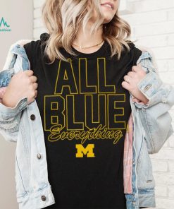 Michigan Wolverines all Blue everything 2022 shirt2