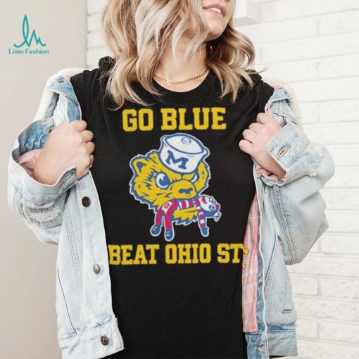 Michiganwolverines go blue beat Ohio st shirt