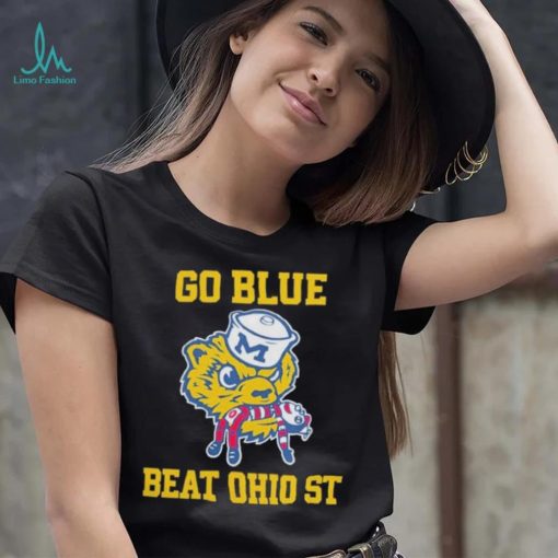 Michiganwolverines go blue beat Ohio st shirt