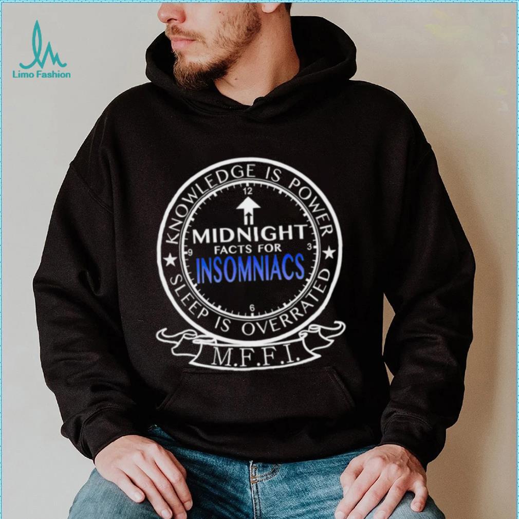Midnight Facts For Insomniacs knowledge is power sleep is overrated MFFI logo shirt Midnight Facts For Insomniacs knowledge is power sleep is overrated MFFI logo shirt