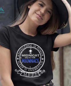 Midnight Facts For Insomniacs knowledge is power sleep is overrated MFFI logo shirt