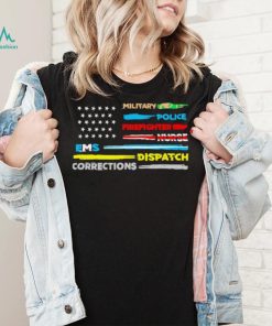 Military Police Firefighter nurse EMS dispatch corrections American flag shirt