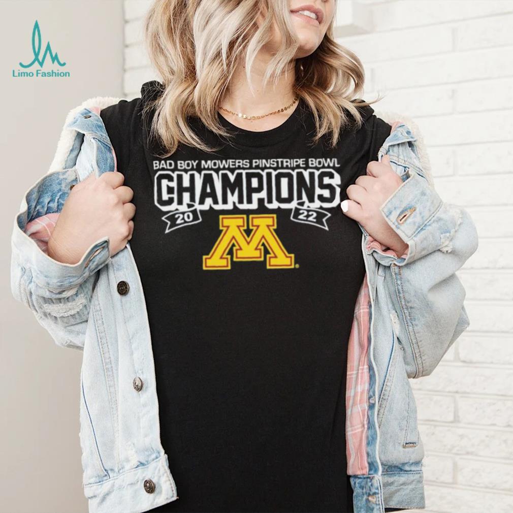 Minnesota Golden Gophers 2022 Pinstripe Bowl Champions Shirt Minnesota Golden Gophers 2022 Pinstripe Bowl Champions Shirt