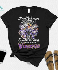 Minnesota Vikings Real Women Love Football Smart Women Love The Vikings 2022 Signatures Shirt