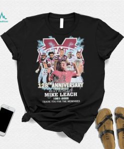 Mississippi State 128th Anniversary 1895 – 2023 Rest In Peace Mike Leach 1961 – 2022 Thank You For The Memories Shirt