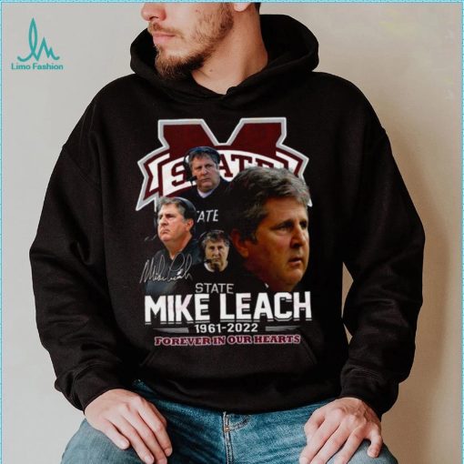 Mississippi State Mike Leach 1961 – 2022 Forever In Our Hearts Thank You For The Memories T Shirt