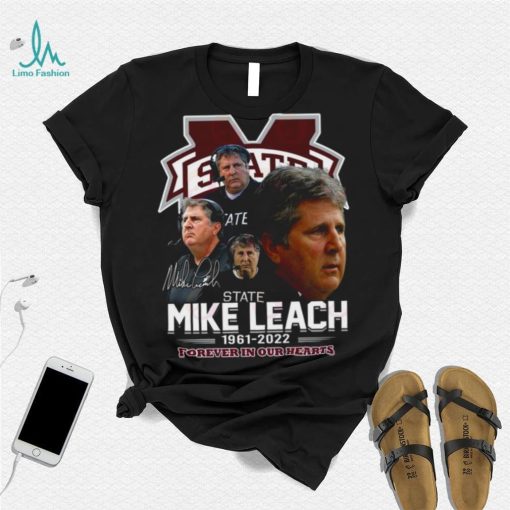 Mississippi State Mike Leach 1961 – 2022 Forever In Our Hearts Thank You For The Memories T Shirt