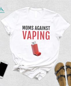 Moms Against Vaping T shirt