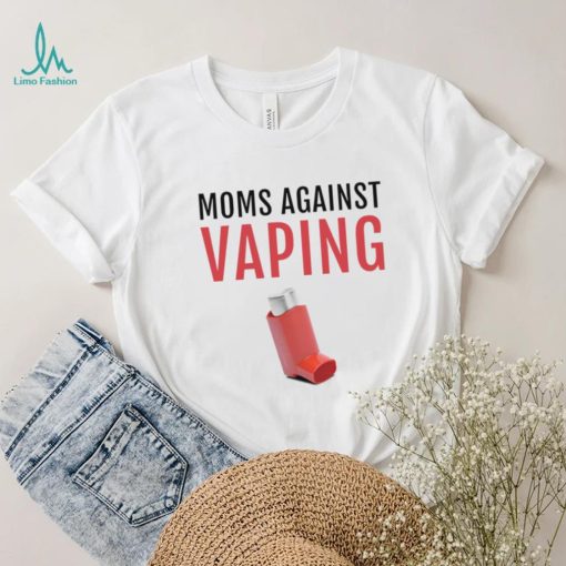 Moms Against Vaping T shirt