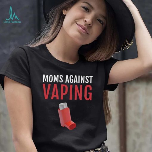 Moms Against Vaping shirt