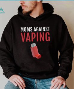 Moms Against Vaping shirt