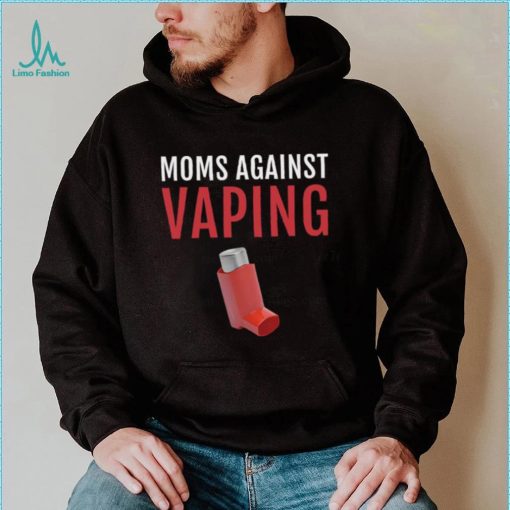 Moms Against Vaping shirt