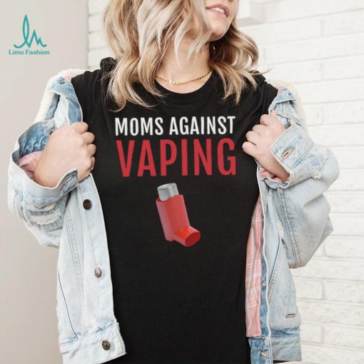 Moms Against Vaping shirt