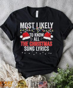 Most Likely To Know All The Christmas Song Lyrics Christmas Lights Shirt