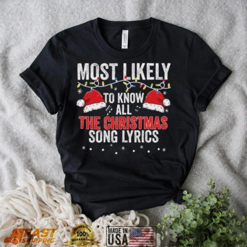 Most Likely To Know All The Christmas Song Lyrics Christmas Lights Shirt