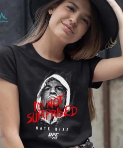 Nate diaz I’m not surprised nate diaz Tee