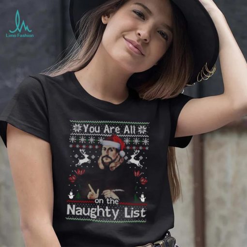 Naughty list john calvin ugly Christmas Tee