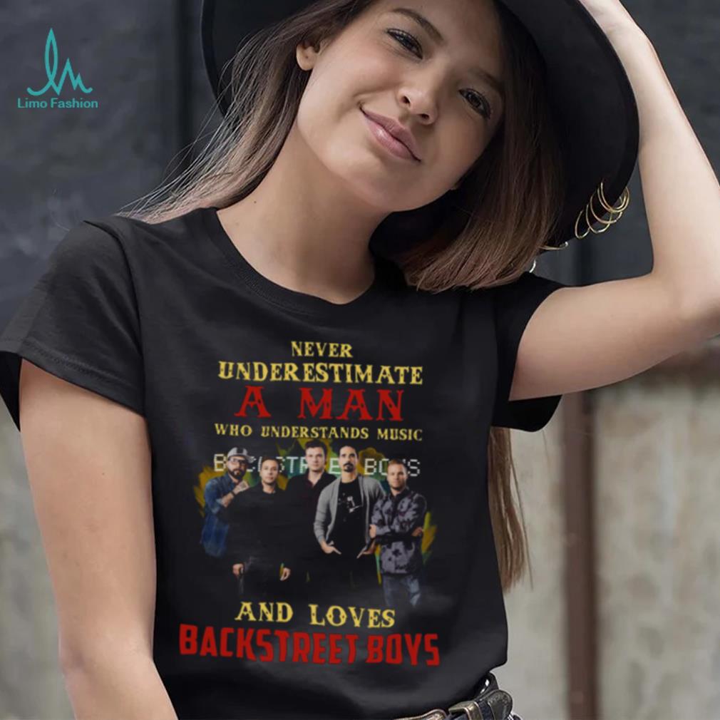Never Underestimate A Man Who Loves Bsb Backstreet Boys shirt Never Underestimate A Man Who Loves Bsb Backstreet Boys shirt